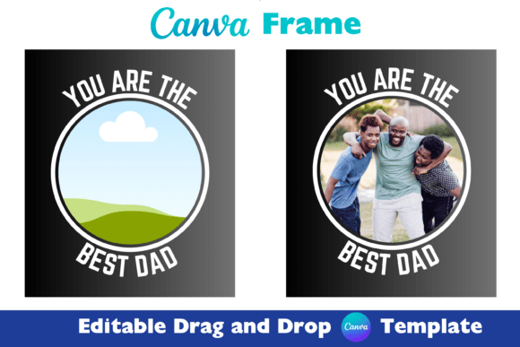 Download You Are the Best Dad Canva Photo Frame - Canva photo frame Collection